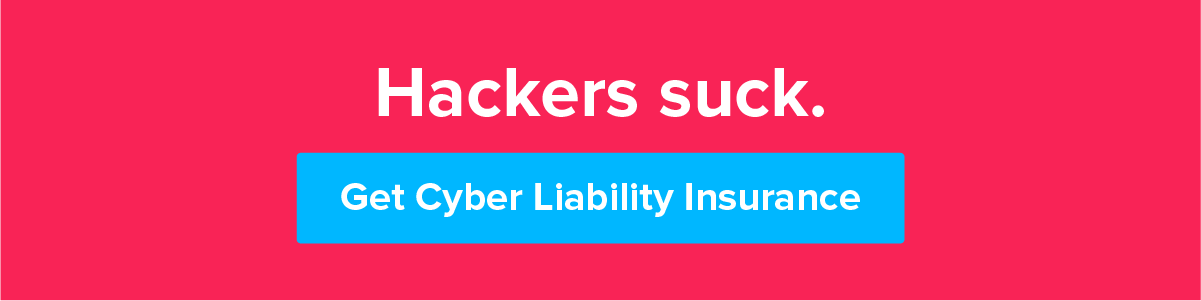 Get Cyber Liability Insurance